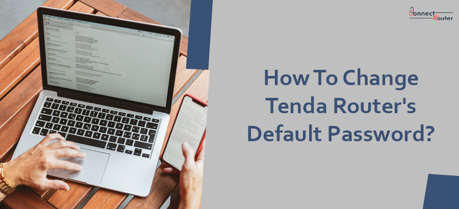 Change Tenda Router Default Password